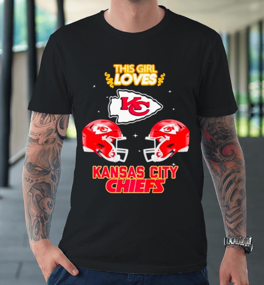 This Girl Loves Kansas City Chiefs Premium T-Shirt