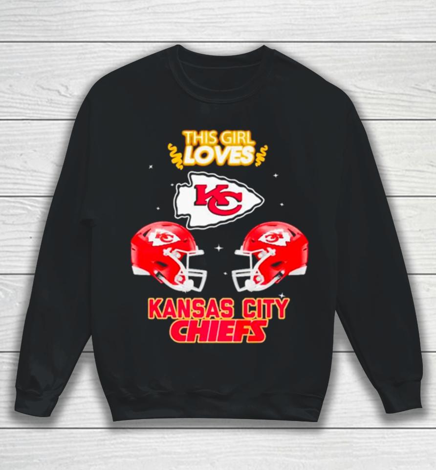 This Girl Loves Kansas City Chiefs Sweatshirt