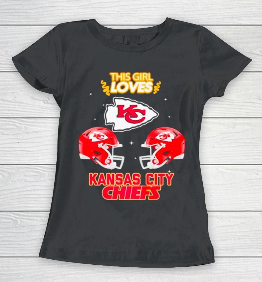 This Girl Loves Kansas City Chiefs Women T-Shirt