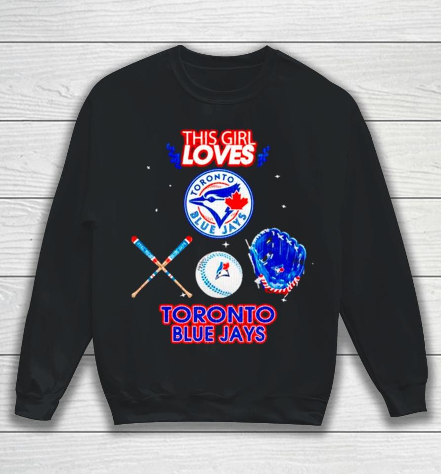 This Girl Loves Toronto Blue Jays Sweatshirt