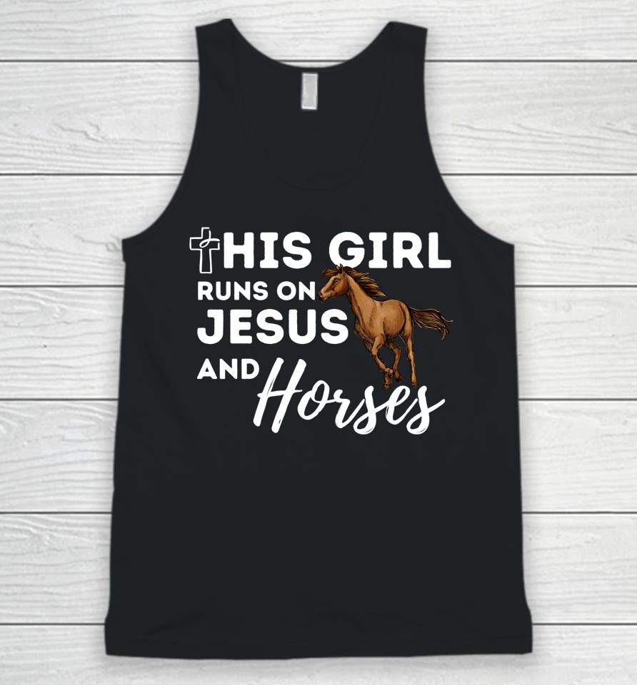 This Girl Runs On Jesus And Horses Christian Horse Lover Unisex Tank Top