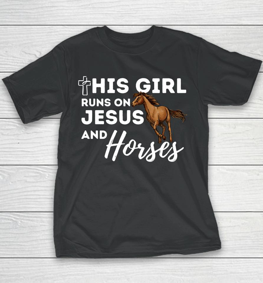 This Girl Runs On Jesus And Horses Christian Horse Lover Youth T-Shirt
