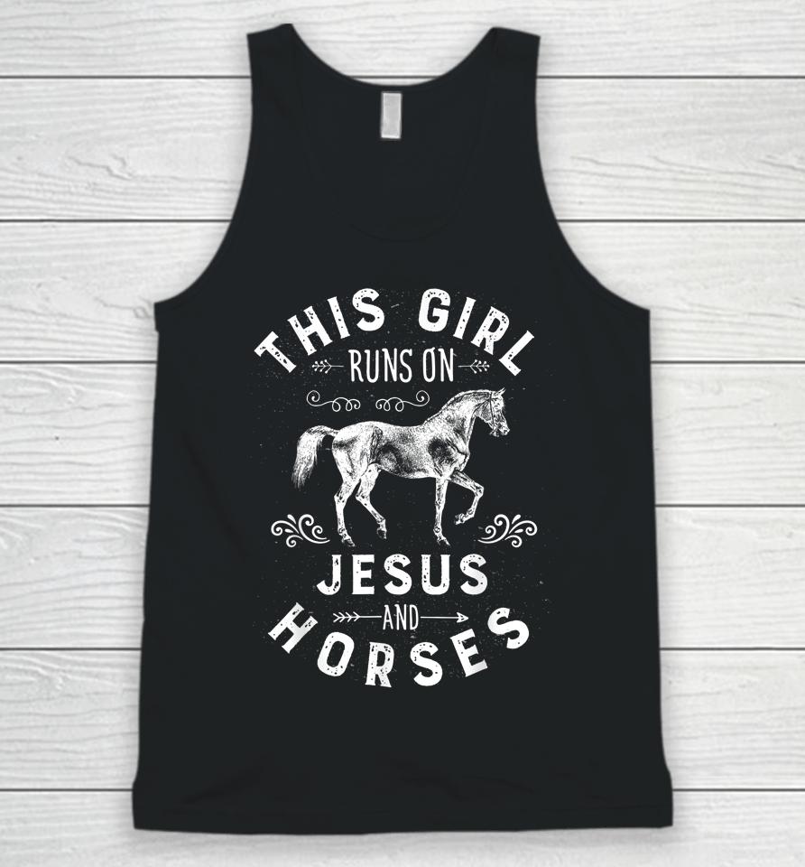 This Girl Runs On Jesus And Horses Horse Riding Equestrian Unisex Tank Top