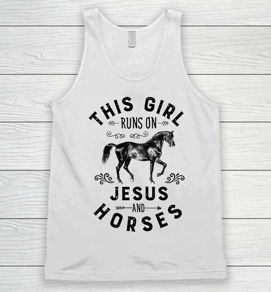 This Girl Runs On Jesus And Horses Unisex Tank Top