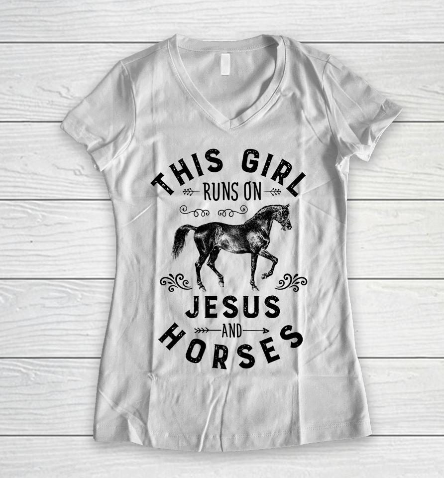 This Girl Runs On Jesus And Horses Women V-Neck T-Shirt