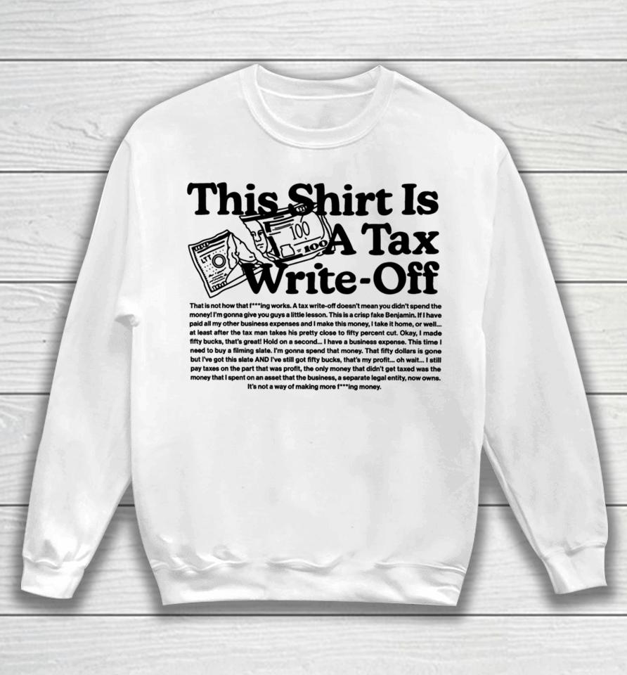 This Is A Tax Write-Off Sweatshirt