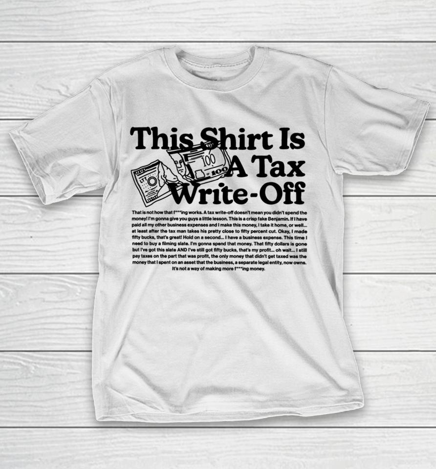 This Is A Tax Write-Off T-Shirt