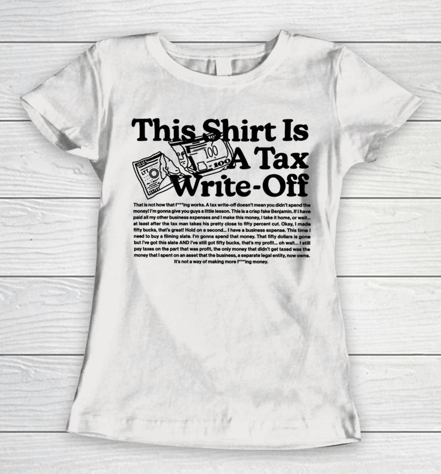 This Is A Tax Write-Off Women T-Shirt