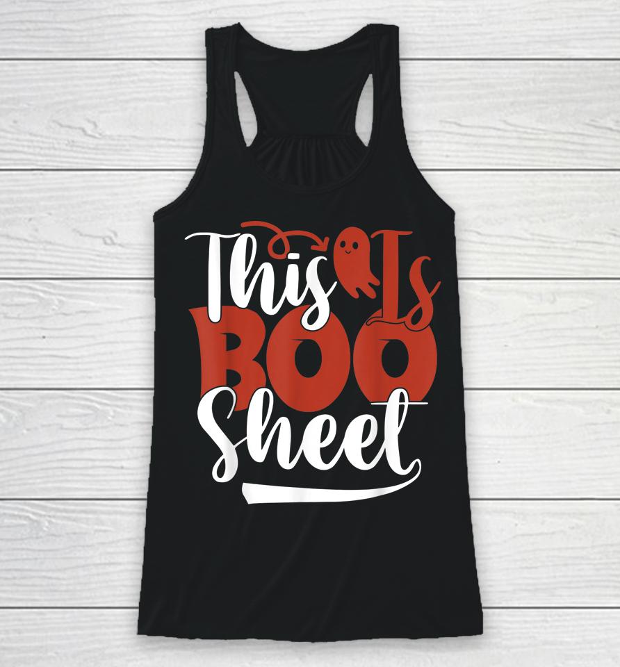 This Is Boo Sheet Ghost Halloween Racerback Tank