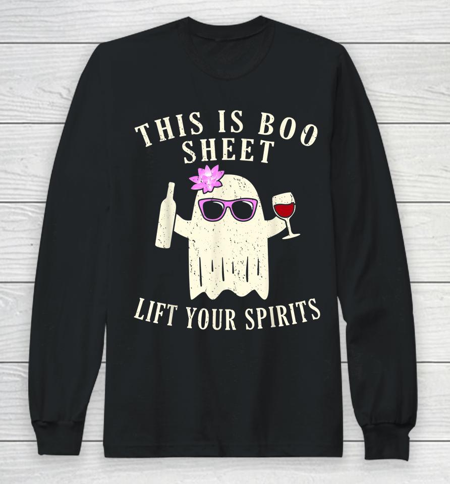 This Is Boo Sheet Lift Your Spirits Long Sleeve T-Shirt