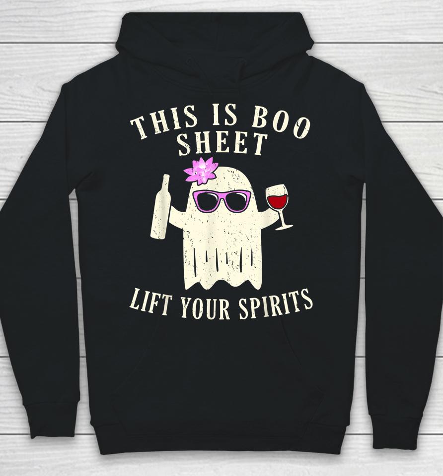 This Is Boo Sheet Lift Your Spirits Hoodie