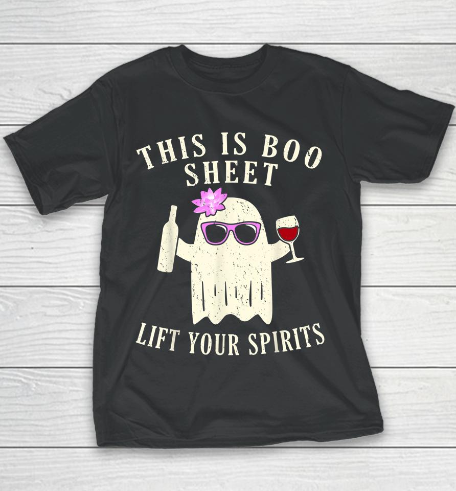 This Is Boo Sheet Lift Your Spirits Youth T-Shirt