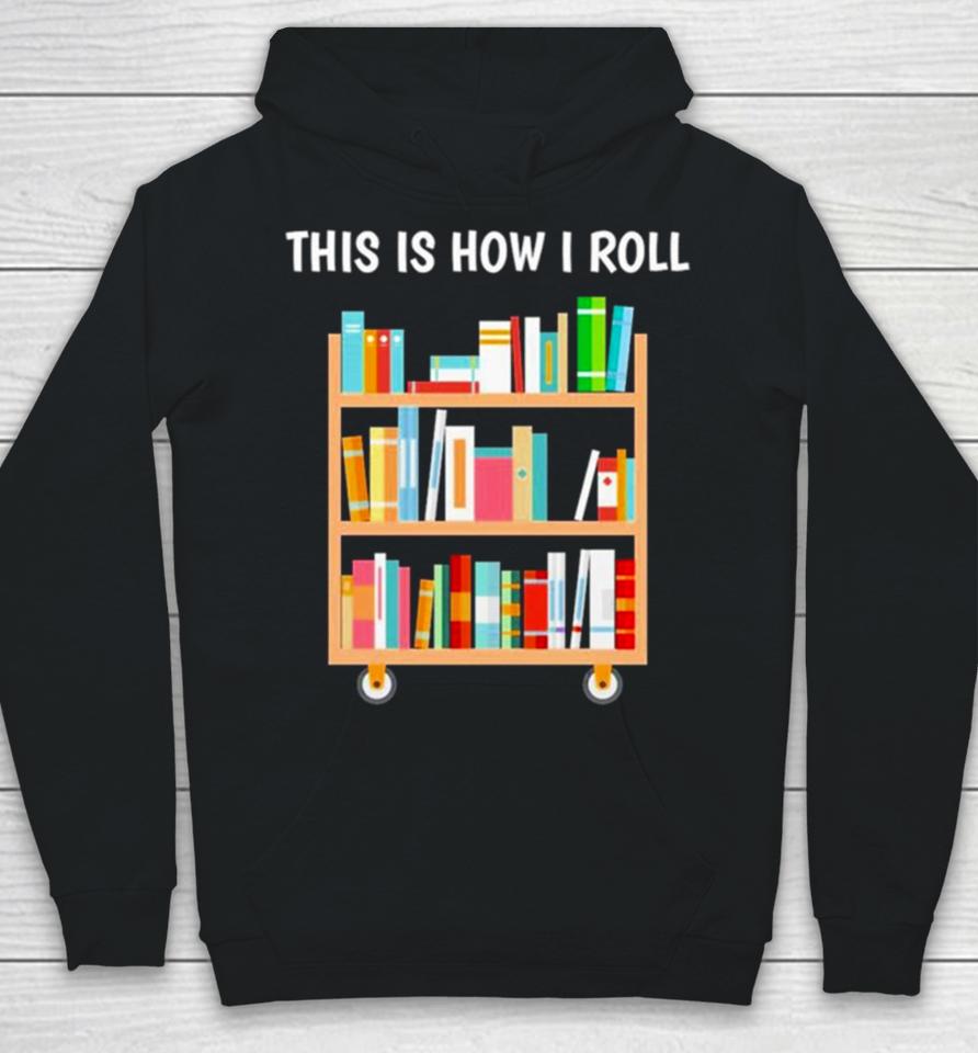 This Is How I Roll National Book Day Hoodie