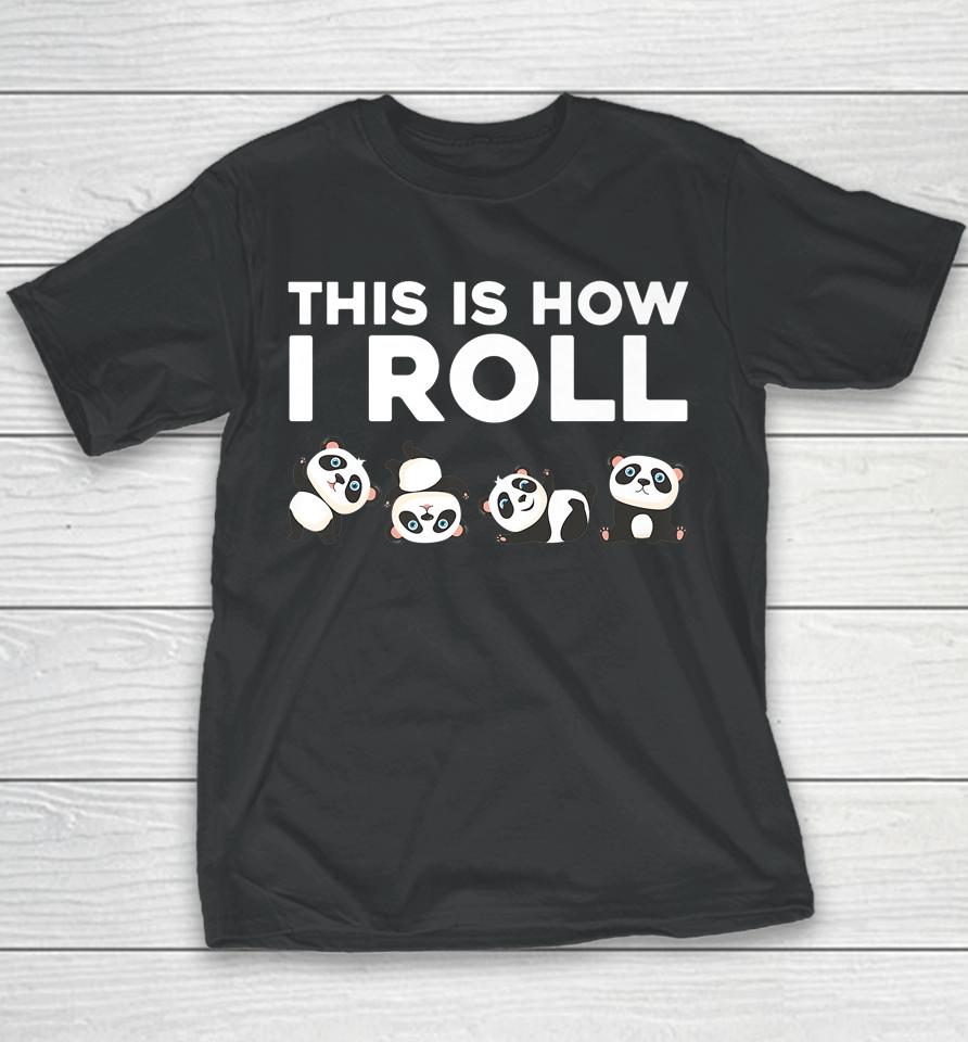 This Is How I Roll Panda Youth T-Shirt