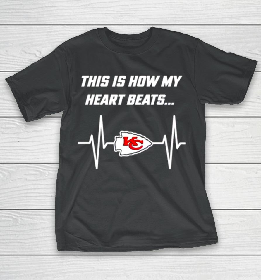 This Is How My Heart Beats Kansas City Chiefs Football T-Shirt