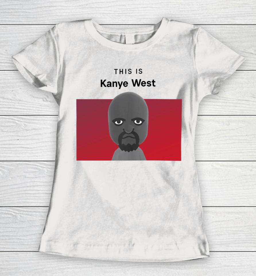 This Is Kanye West Matt Women T-Shirt