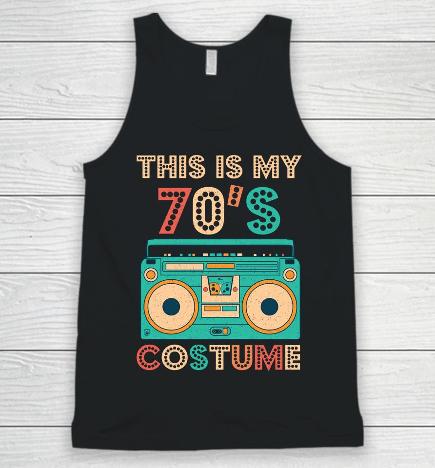 This Is My 70S Costume Shirt 1970S Retro Vintage 70S Party Unisex Tank Top