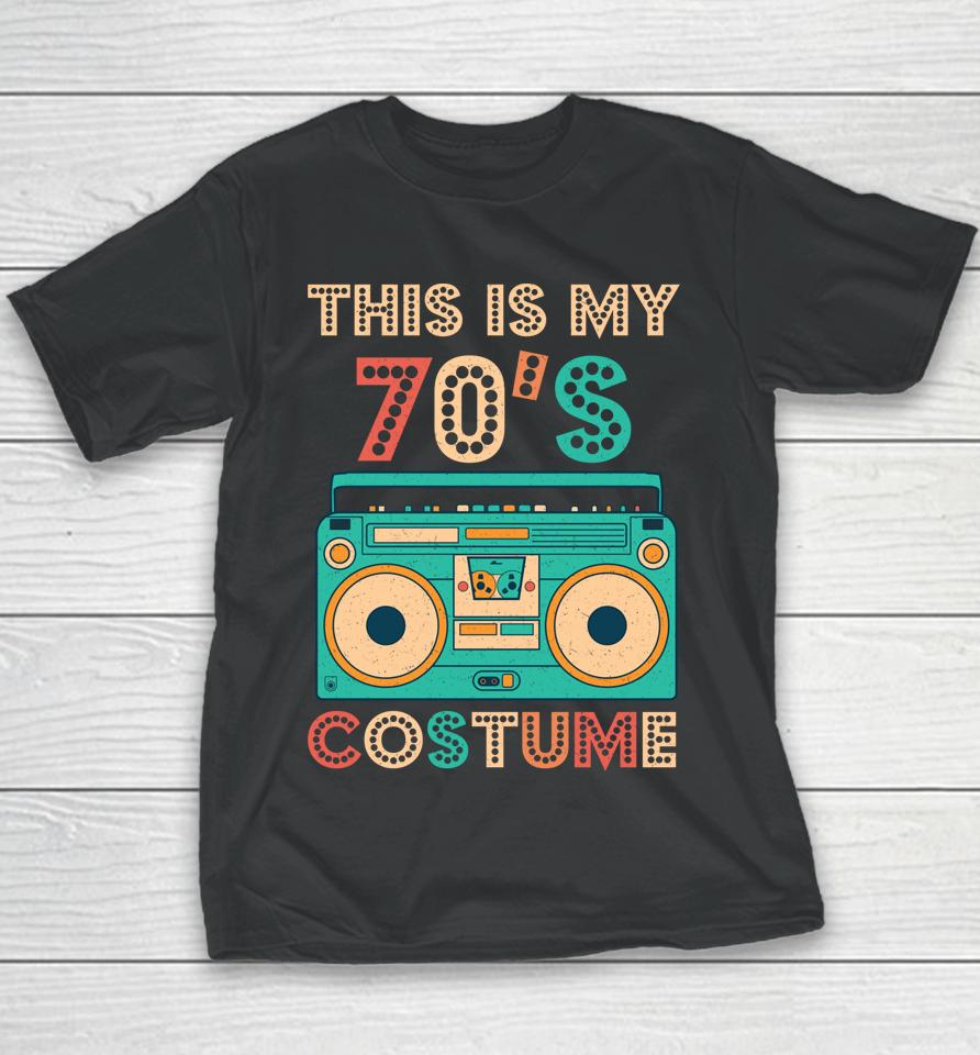 This Is My 70S Costume Shirt 1970S Retro Vintage 70S Party Youth T-Shirt