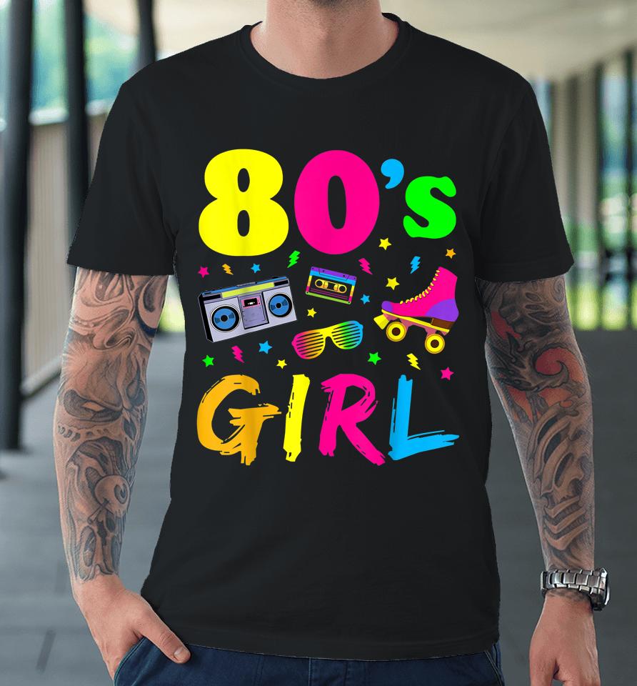This Is My 80S Girl Costume Party Premium T-Shirt