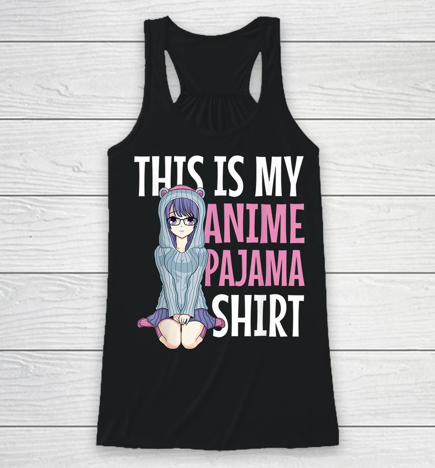 This Is My Anime Pajama Racerback Tank