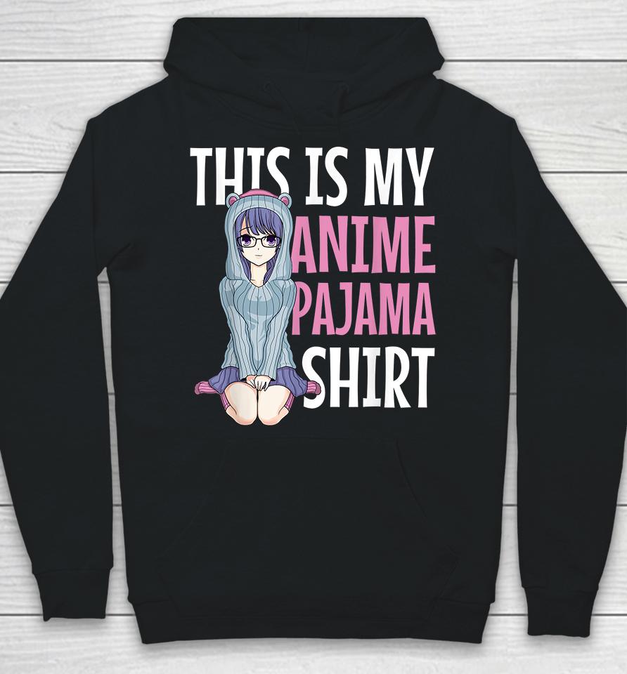 This Is My Anime Pajama Hoodie