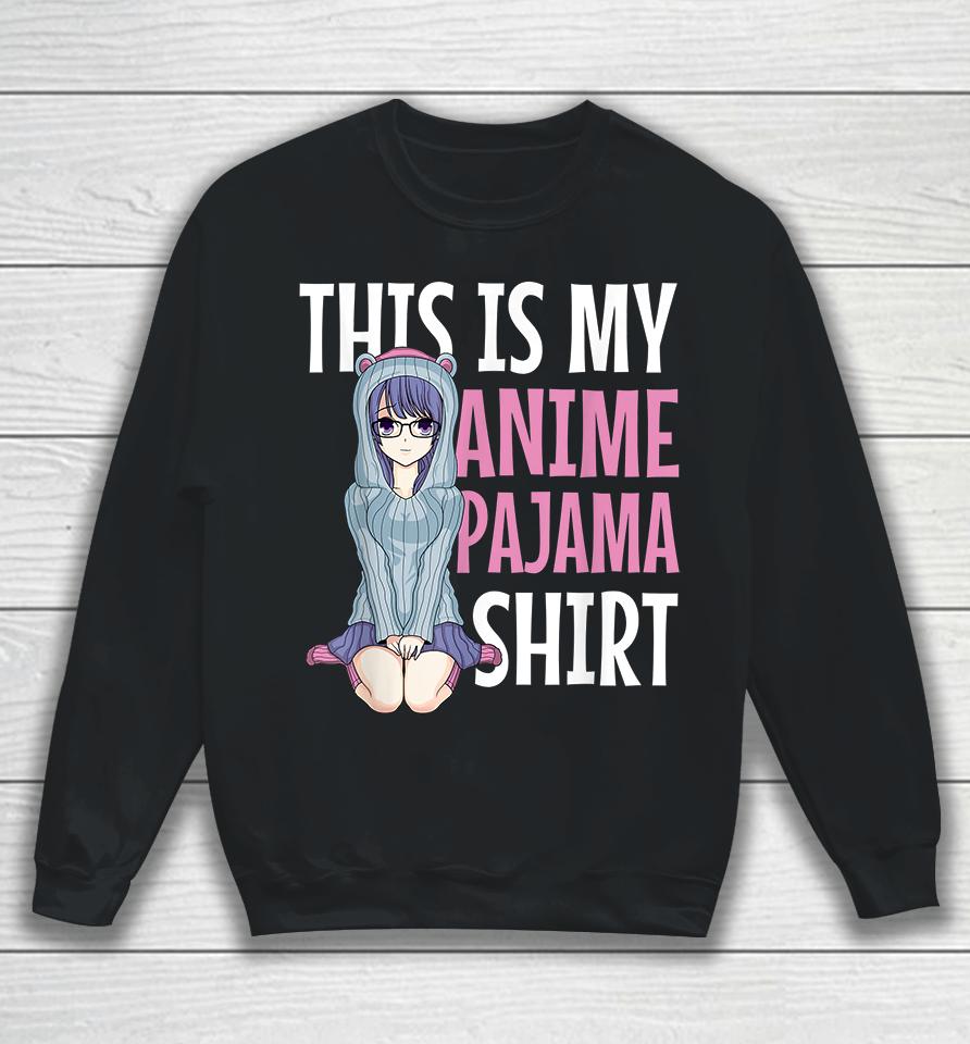 This Is My Anime Pajama Sweatshirt
