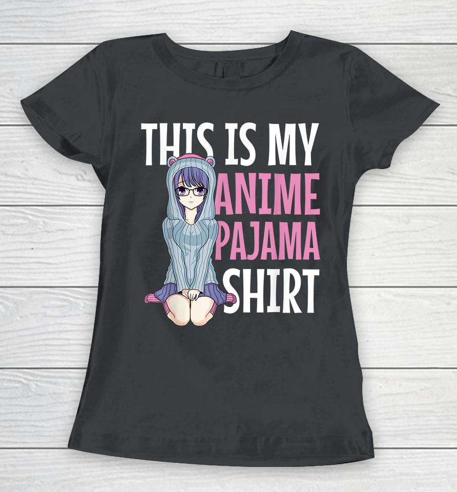 This Is My Anime Pajama Women T-Shirt