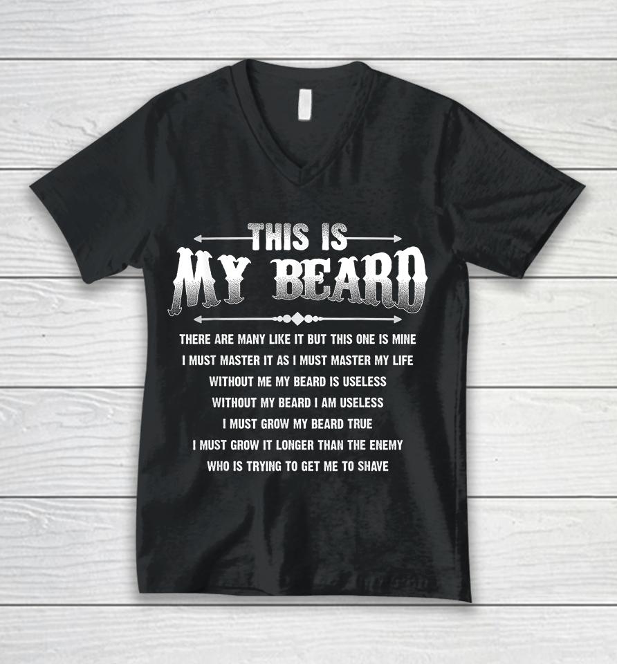 This Is My Beard There Are Many Like It Father Gifts Unisex V-Neck T-Shirt