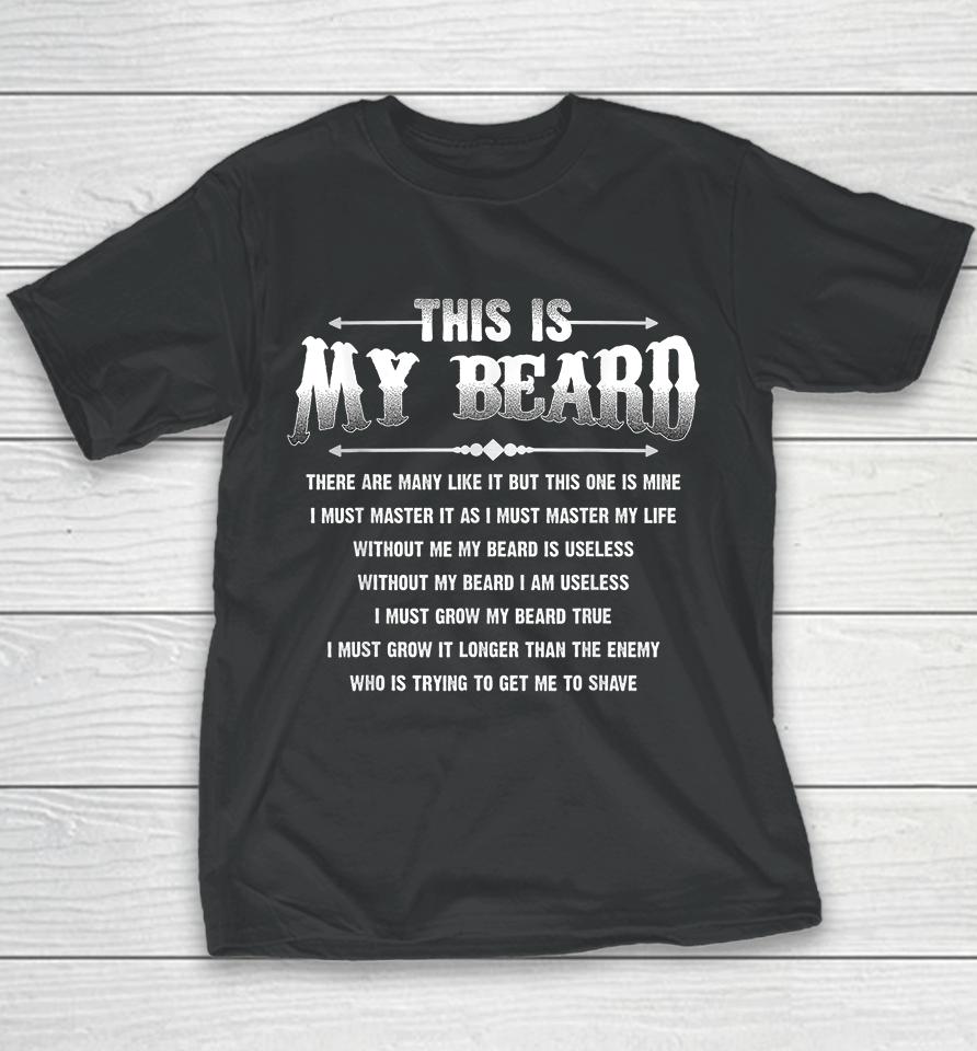 This Is My Beard There Are Many Like It Father Gifts Youth T-Shirt