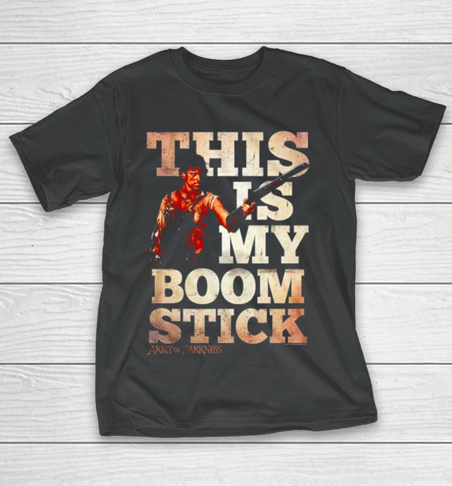 This Is My Boom Stick Army Of Darkness T-Shirt