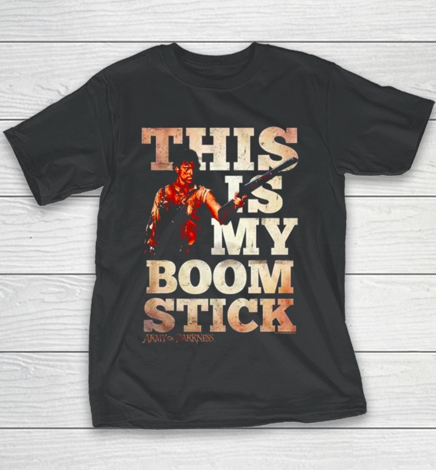 This Is My Boom Stick Army Of Darkness Youth T-Shirt