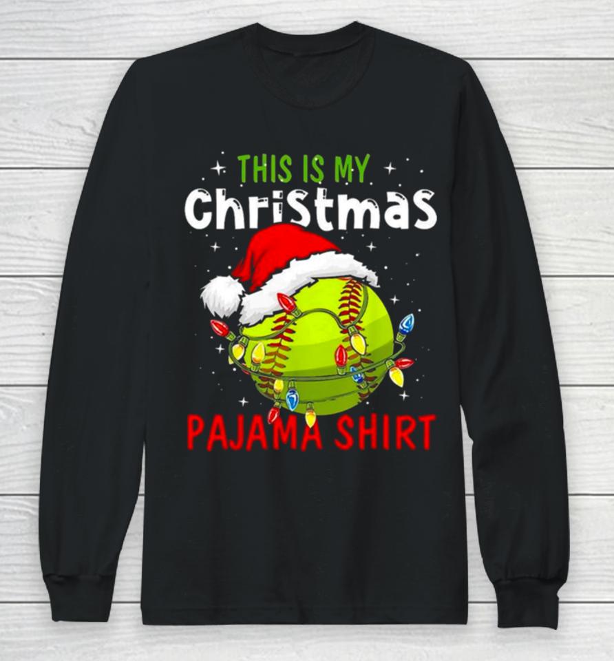 This Is My Christmas Pajama Christmas Baseball 2023 Long Sleeve T-Shirt