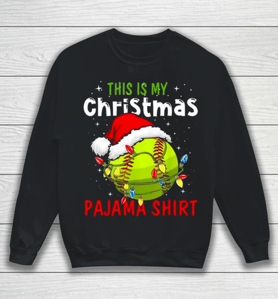 This Is My Christmas Pajama Christmas Baseball 2023 Sweatshirt
