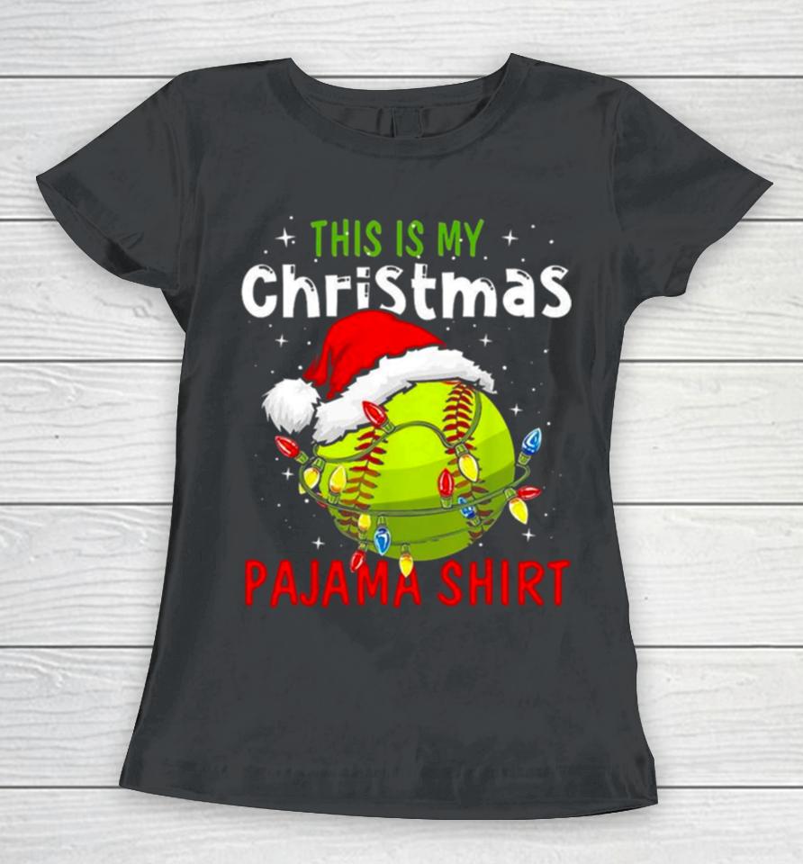 This Is My Christmas Pajama Christmas Baseball 2023 Women T-Shirt