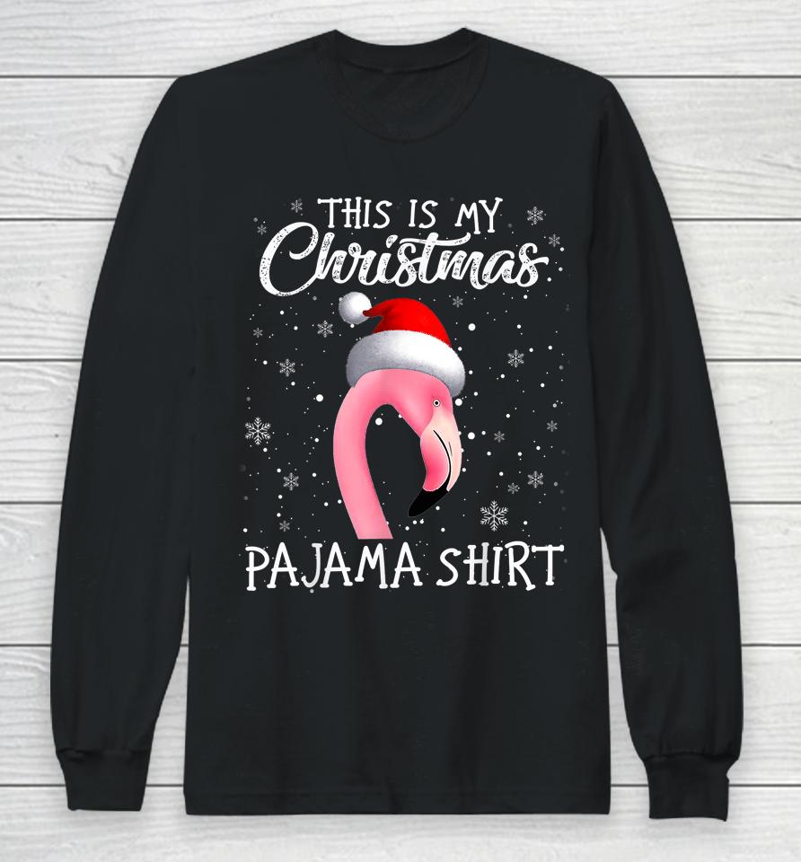 This Is My Christmas Pajama Flamingo Santa Christmas Pajama Long Sleeve T-Shirt