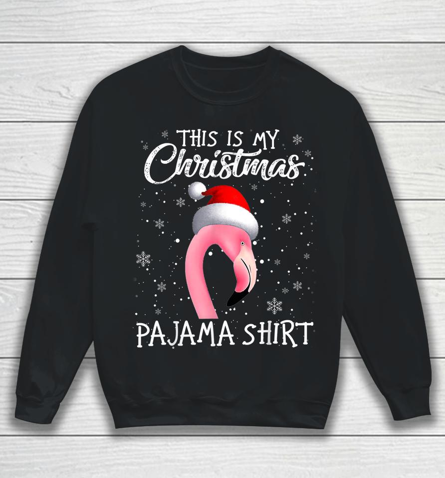 This Is My Christmas Pajama Flamingo Santa Christmas Pajama Sweatshirt