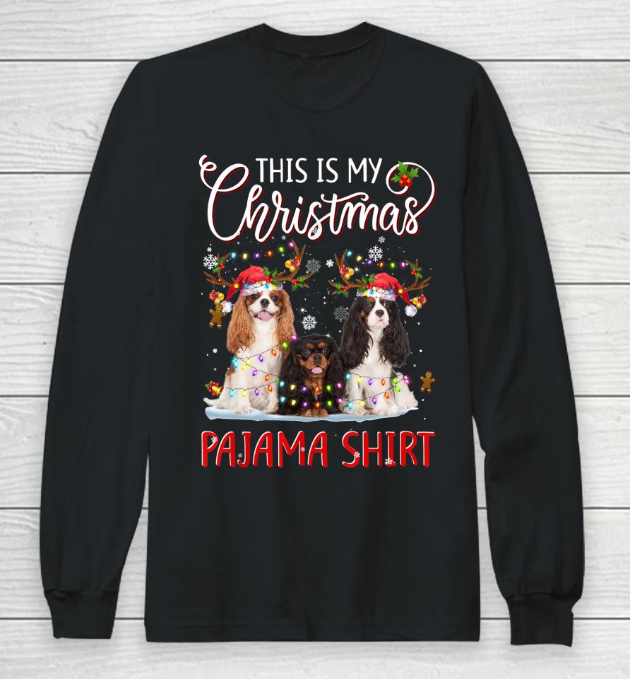 This Is My Christmas Pajama Shirt Cavalier King Charles Long Sleeve T-Shirt