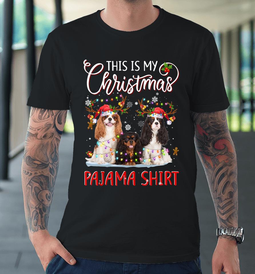 This Is My Christmas Pajama Shirt Cavalier King Charles Premium T-Shirt