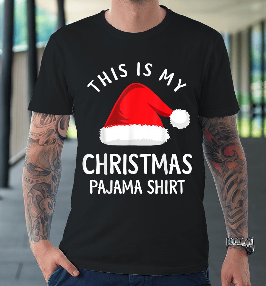 This Is My Christmas Pajama Shirt Christmas Premium T-Shirt