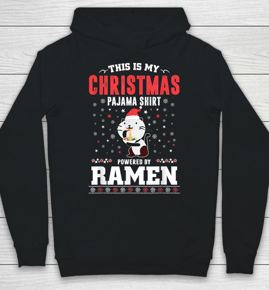 This Is My Christmas Pajama Shirt Powered By Ramen Santa Cat Hoodie