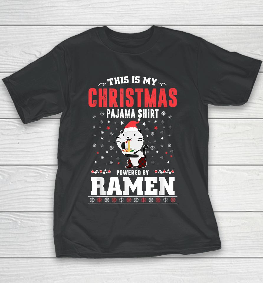This Is My Christmas Pajama Shirt Powered By Ramen Santa Cat Youth T-Shirt