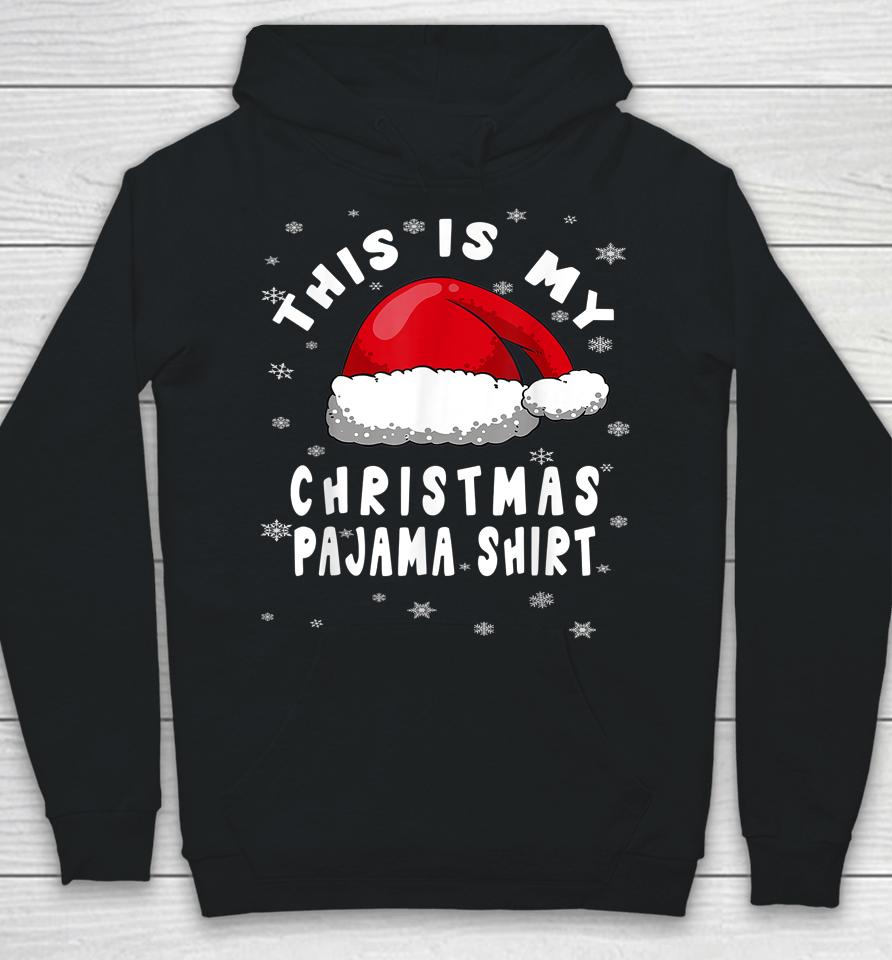 This Is My Christmas Pajama Shirt Hoodie