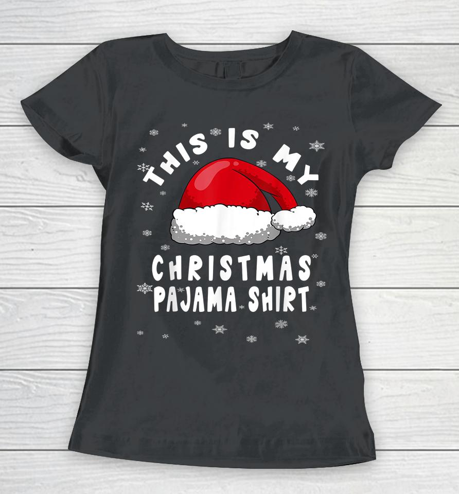 This Is My Christmas Pajama Shirt Women T-Shirt