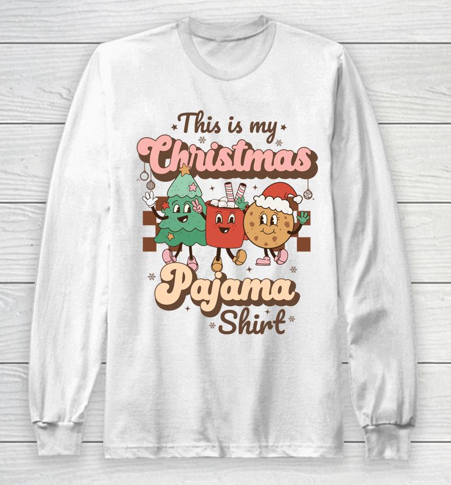 This Is My Christmas Pajama Shirt Tee Long Sleeve T-Shirt