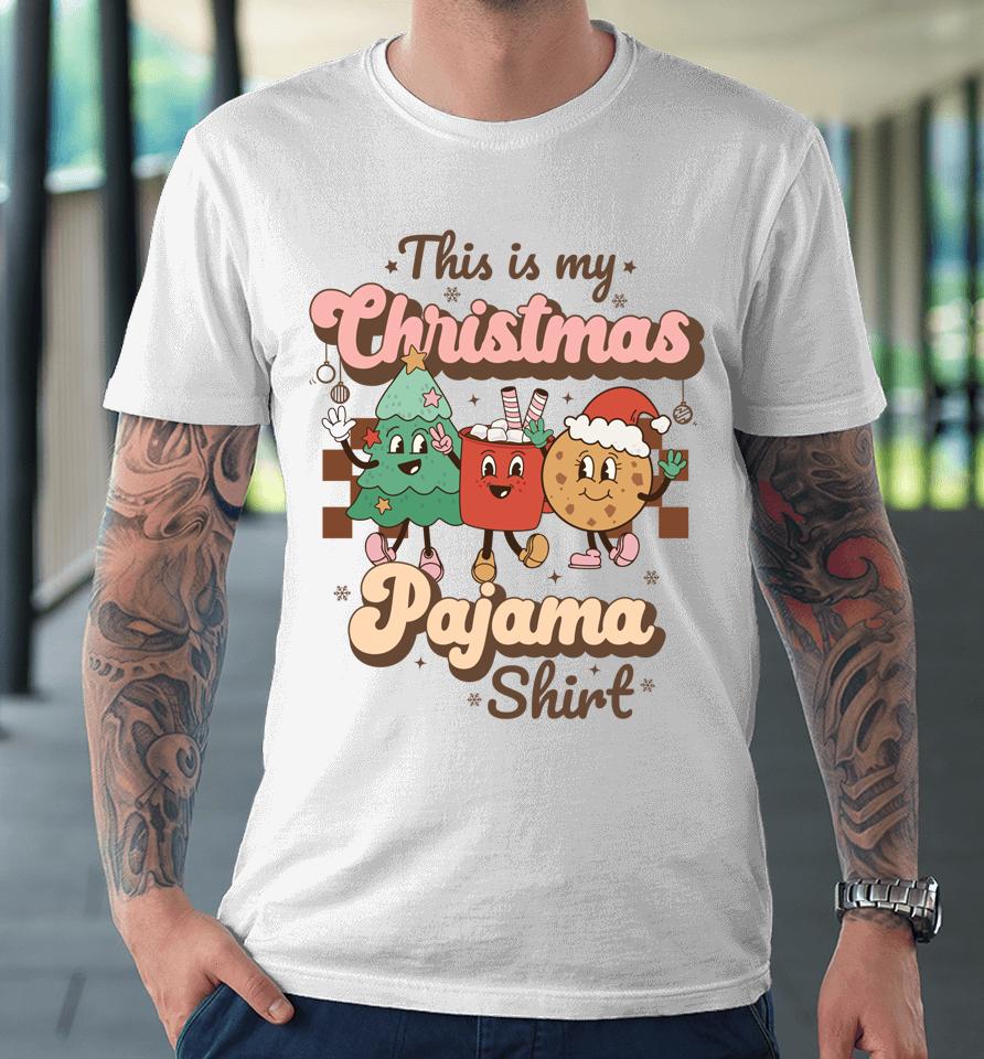 This Is My Christmas Pajama Shirt Tee Premium T-Shirt