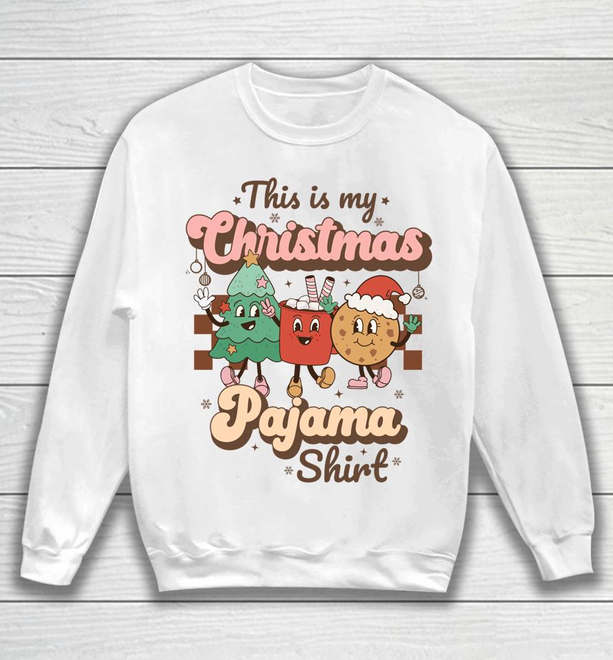 This Is My Christmas Pajama Shirt Tee Sweatshirt