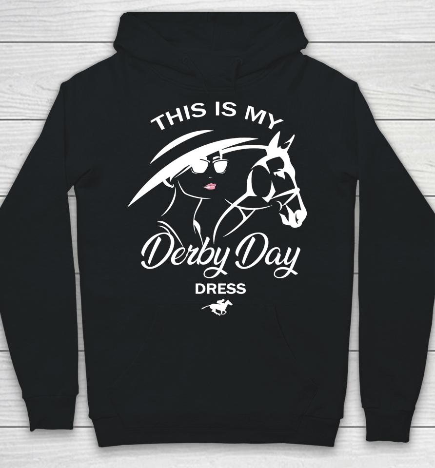 This Is My Derby Day Dress Funny Ky Derby Horse Hoodie