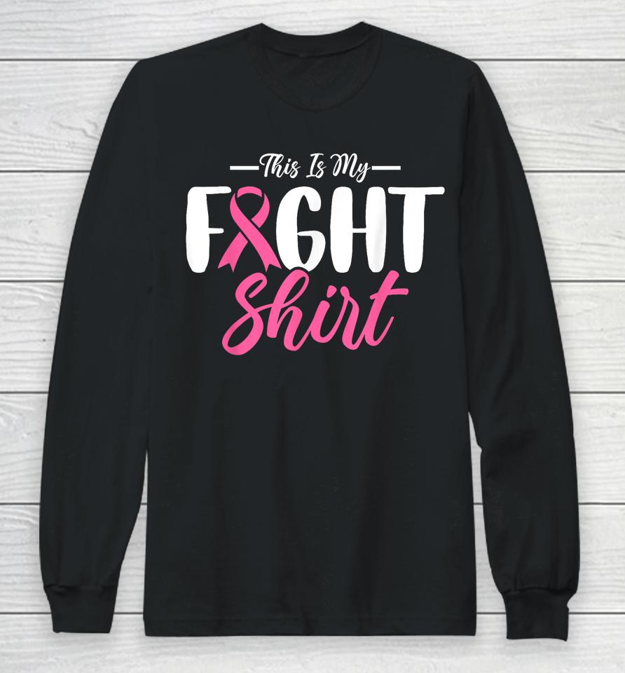 This Is My Fights Take Back My Life Breast Cancer Awareness Long Sleeve T-Shirt