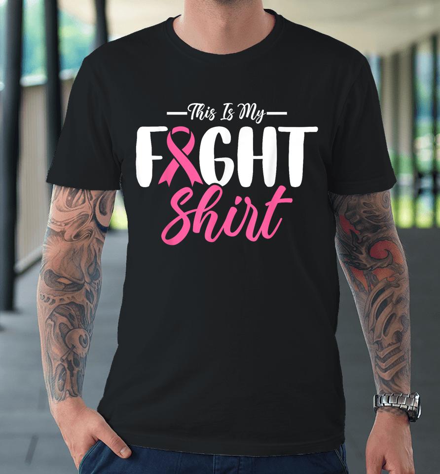 This Is My Fights Take Back My Life Breast Cancer Awareness Premium T-Shirt