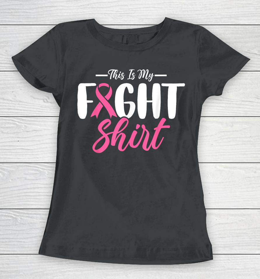 This Is My Fights Take Back My Life Breast Cancer Awareness Women T-Shirt